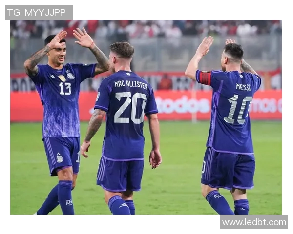 阿根廷与秘鲁实时对决精彩瞬间全记录与分析